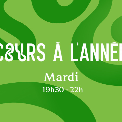 Cours à l’année Mardi Cours à l’année Mardi