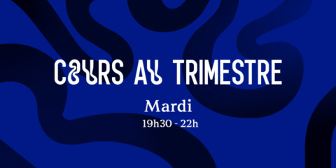 Cours au trimestre Mardi Cours au trimestre Mardi